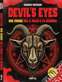Devil's eyes: Rob Zombie tra il palco e lo schermo libro