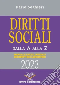Diritti sociali dalla A alla Z. Manuale enciclopedico dei diritti dei lavoratori libro