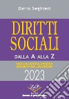 Diritti sociali dalla A alla Z. Manuale enciclopedico dei diritti dei lavoratori libro