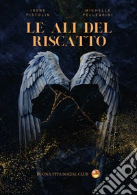 Le ali del riscatto libro