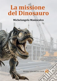 La missione del dinosauro libro