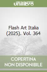 Flash Art Italia (2025). Vol. 364