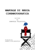 Manuale di regia cinematografica libro