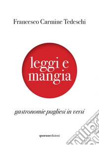 Leggi e mangia. Gastronomie pugliesi in versi libro