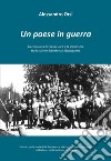 Un paese in guerra. La comunità di Crevacuore tra fascismo, Resistenza, dopoguerra libro