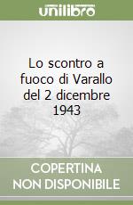 Lo scontro a fuoco di Varallo del 2 dicembre 1943