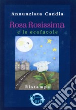 Rosa Rosissima e le ecofalole libro