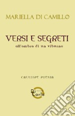 Versi e segreti all'ombra di un viburno libro