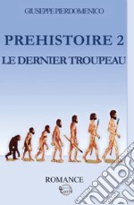 Préhistoire. Vol. 2: Le dernier horde libro