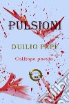 Pulsioni libro di Papi Duilio