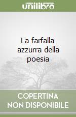 La farfalla azzurra della poesia libro