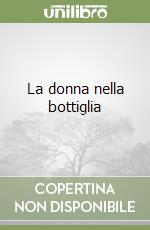 La donna nella bottiglia