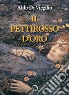 Il pettirosso d'oro libro di Di Virgilio Aldo