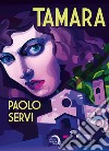 Tamara libro di Servi Paolo