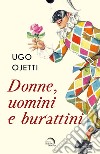 Donne, uomini e burattini libro