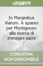 In Marginibus Viarum. A spasso per Montignoso alla ricerca di immagini sacre