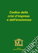 Codice della crisi d'impresa e dell'insolvenza libro