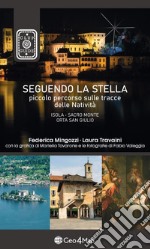 Seguendo la stella. Piccolo percorso sulle tracce delle natività. Isola, Sacro Monte, Orta San Giulio