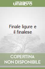 Finale ligure e il finalese