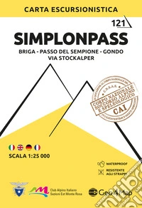 121. Simplonpass Briga - Passo Del Sempione - Gondo - Via Stockalper. Carta escursionistica 1:25.000 libro