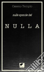 Sulle sponde del nulla libro