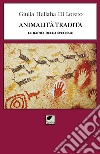 Animalità tradita. Le radici dello specismo. Ediz. integrale libro