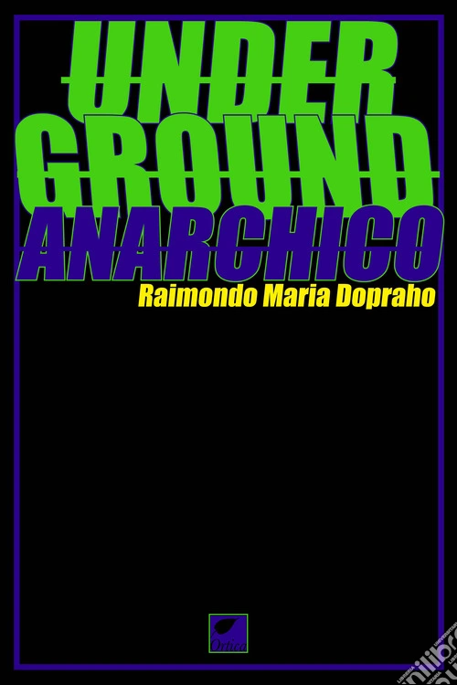 Underground anarchico