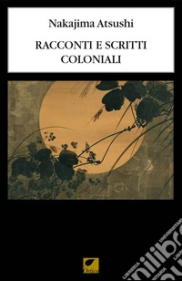 Racconti e scritti coloniali libro