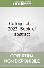 Colloqui.at. E 2023. Book of abstract