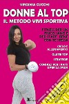 Donne al top. Il metodo vivi sportiva libro