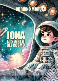 Jona e i segreti del cosmo