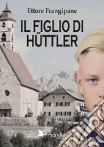 Il figlio di Hüttler libro