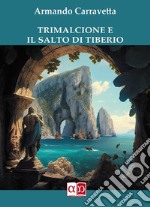 Trimalcione e il Salto di Tiberio libro