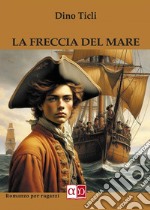 La freccia del mare libro