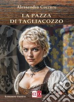 La pazza di Tagliacozzo libro