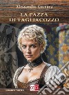 La pazza di Tagliacozzo libro