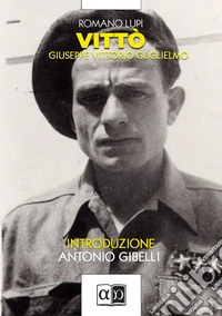 Vittò. Giuseppe Vittorio Guglielmo libro
