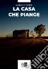 La casa che piange libro