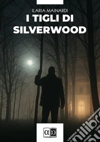 I tigli di Silverwood libro