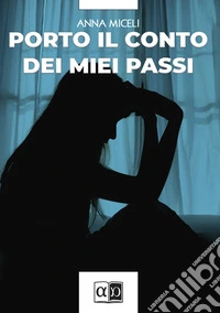 Porto il conto dei miei passi libro