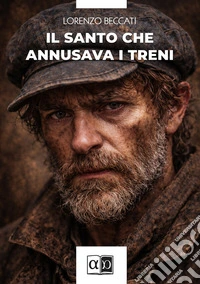 Il santo che annusava i treni libro