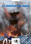 La freccia del mare libro