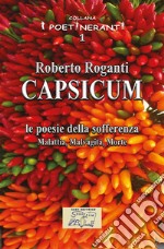 Capsicum. Le poesie della sofferenza libro