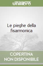 Le pieghe della fisarmonica libro