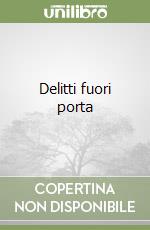 Delitti fuori porta
