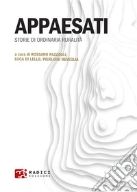 Appaesati. Storie di ordinaria ruralità libro