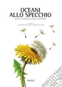 Oceani allo specchio. Voci in dialogo dalle diaspore libro