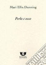 Perla e osso libro