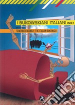 I bukowskiani italiani. Vol. 2 libro