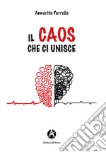 Il caos che ci unisce libro